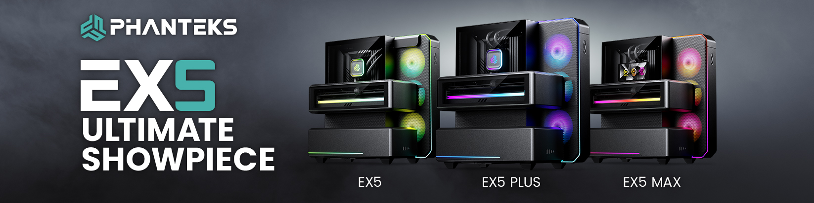 Phanteks EX5 Banner Phanteks EX5 Banner with various cases