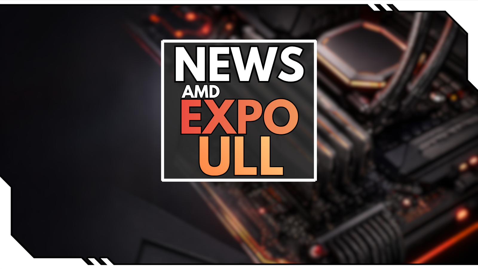AMD EXPO ULL RAM Blog Image
